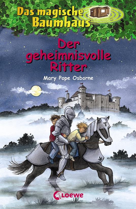 Das magische Baumhaus (Band 2) - Der geheimnisvolle Ritter - Mary Pope Osborne,Jutta Knipping,Sabine Rahn - ebook