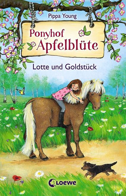Ponyhof Apfelblüte (Band 3) - Lotte und Goldstück - Pippa Young,Tatjana Kröll - ebook