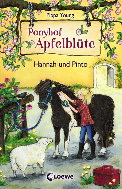 Ponyhof Apfelblüte (Band 4) - Hannah und Pinto - Pippa Young,Sandra Lojahn - ebook