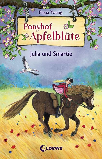 Ponyhof Apfelblüte (Band 6) - Julia und Smartie - Pippa Young,Eleni Livanios,Sandra Lojahn - ebook