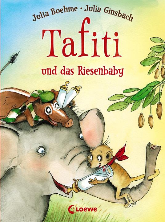 Tafiti und das Riesenbaby (Band 3) - Julia Boehme,Julia Ginsbach - ebook