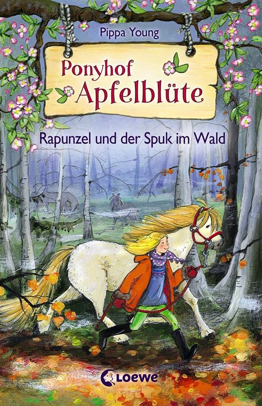 Ponyhof Apfelblüte (Band 8) - Rapunzel und der Spuk im Wald - Pippa Young,Sandra Margineanu - ebook