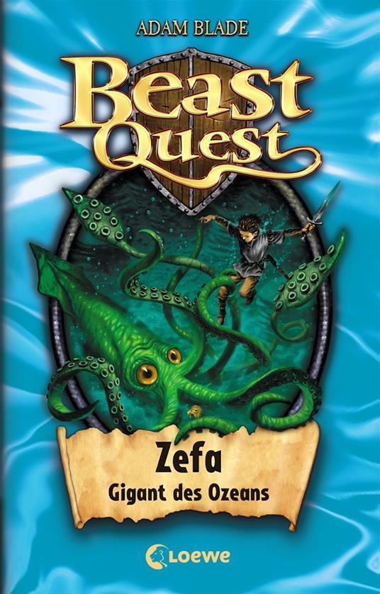 Beast Quest (Band 7) - Zefa, Gigant des Ozeans - Adam Blade,Petra Wiese - ebook