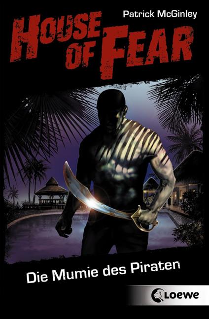House of Fear 2 - Die Mumie des Piraten - Mc Ginley Patrick - ebook