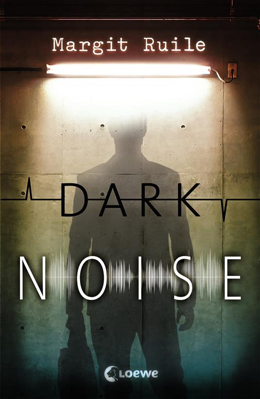 Dark Noise - Margit Ruile,Loewe Jugendbücher - ebook