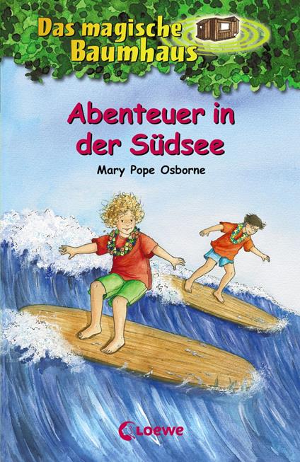 Das magische Baumhaus (Band 26) - Abenteuer in der Südsee - Mary Pope Osborne,Loewe Kinderbücher,Petra Theissen,Sabine Rahn - ebook