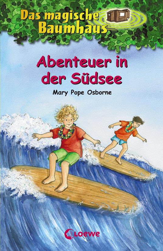 Das magische Baumhaus (Band 26) - Abenteuer in der Südsee - Mary Pope Osborne,Loewe Kinderbücher,Petra Theissen,Sabine Rahn - ebook