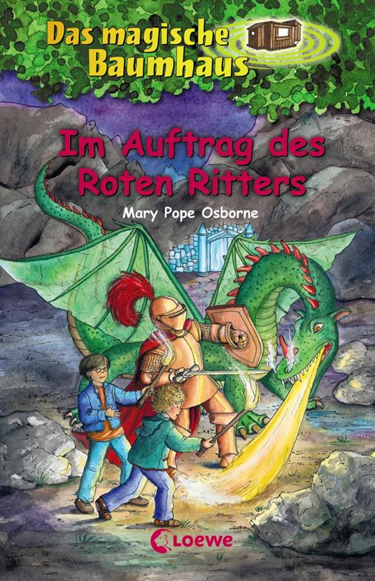 Das magische Baumhaus (Band 27) - Im Auftrag des Roten Ritters - Mary Pope Osborne,Loewe Kinderbücher,Petra Theissen,Sabine Rahn - ebook
