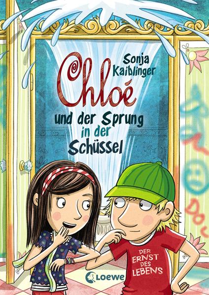 Chloé und der Sprung in der Schüssel (Band 2) - Sonja Kaiblinger,Loewe Kinderbücher,Vera Schmidt - ebook