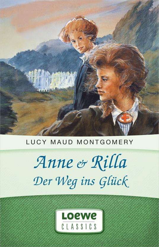 Anne & Rilla - Der Weg ins Glück - Lucy Maud Montgomery,Dagmar Weischer - ebook
