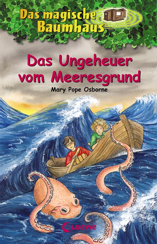 Das magische Baumhaus (Band 37) - Das Ungeheuer vom Meeresgrund - Mary Pope Osborne,Loewe Kinderbücher,Petra Theissen,Sabine Rahn - ebook
