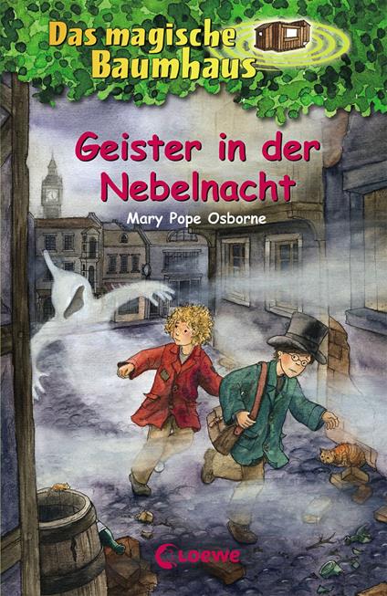 Das magische Baumhaus (Band 42) - Geister in der Nebelnacht - Mary Pope Osborne,Loewe Kinderbücher,Jutta Knipping,Julia Eckersley - ebook