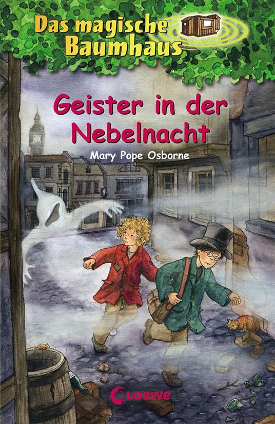 Das magische Baumhaus (Band 42) - Geister in der Nebelnacht - Mary Pope Osborne,Loewe Kinderbücher,Jutta Knipping,Julia Eckersley - ebook