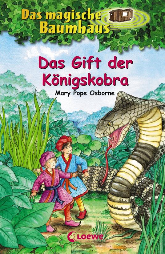 Das magische Baumhaus (Band 43) - Das Gift der Königskobra - Mary Pope Osborne,Jutta Knipping,Petra Theissen,Sandra Lojahn - ebook