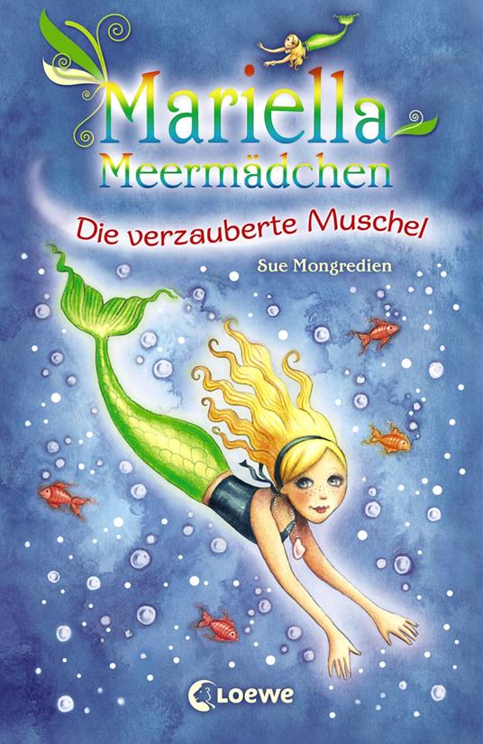 Mariella Meermädchen 1 - Die verzauberte Muschel - Sue Mongredien,Maria Pearson,Nadine Mannchen - ebook