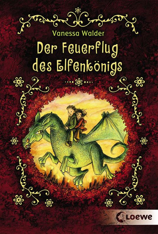 Der Feuerflug des Elfenkönigs - Walder Vanessa,Almud Kunert - ebook