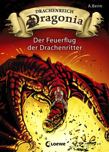 Drachenreich Dragonia (Band 2) - Der Feuerflug der Drachenritter - A. Benn,Zapf - ebook