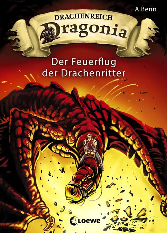 Drachenreich Dragonia (Band 2) - Der Feuerflug der Drachenritter - A. Benn,Zapf - ebook