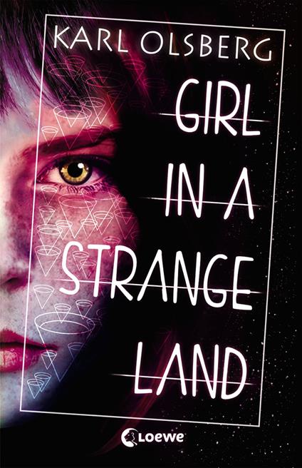 Girl in a Strange Land - Karl Olsberg - ebook
