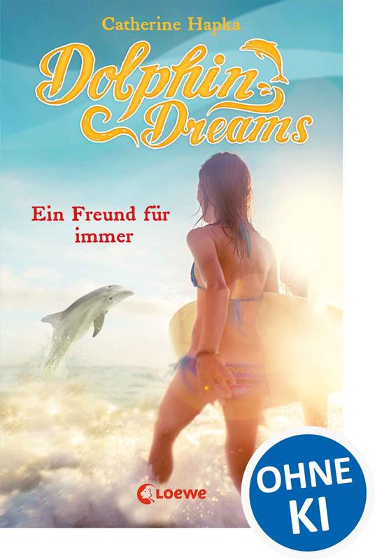 Dolphin Dreams - Ein Freund für immer (Band 2) - Catherine Hapka,Ulrich Thiele - ebook