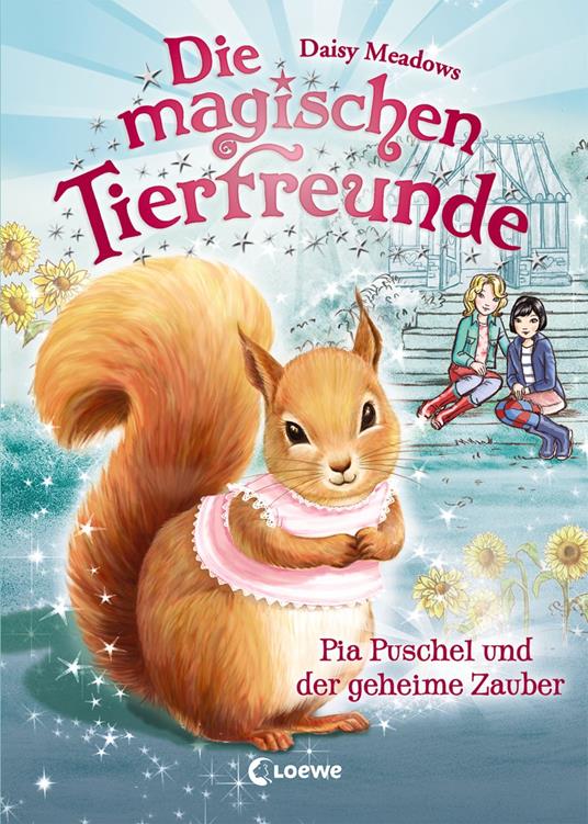 Die magischen Tierfreunde (Band 5) - Pia Puschel und der geheime Zauber - Daisy Meadows,Sandra Margineanu - ebook