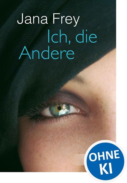 Ich, die Andere - Jana Frey - ebook