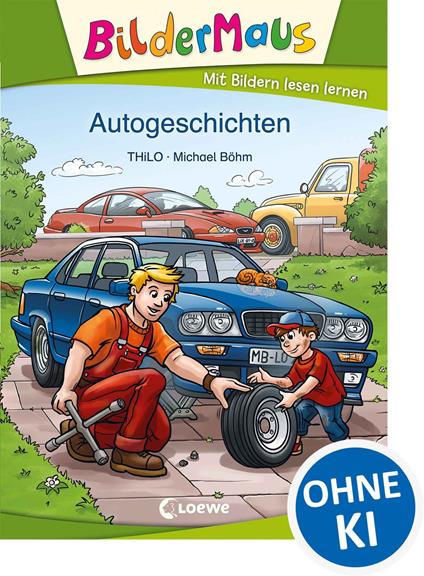 Bildermaus - Autogeschichten - THiLO,Michael Böhm - ebook
