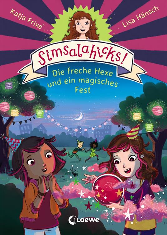 Simsalahicks! (Band 3) - Die freche Hexe und ein magisches Fest - Katja Frixe,Loewe Erstes Selberlesen,Lisa Hänsch - ebook