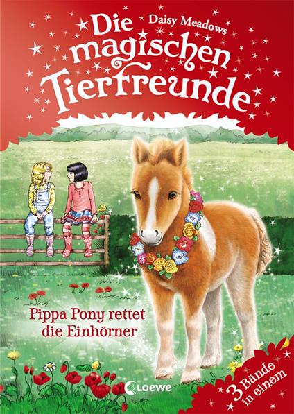 Die magischen Tierfreunde - Pippa Pony rettet die Einhörner - Daisy Meadows,Sandra Margineanu - ebook