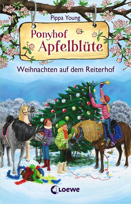 Ponyhof Apfelblüte - Weihnachten auf dem Reiterhof - Pippa Young,Saeta Hernando,Sandra Margineanu - ebook