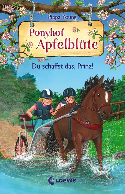 Ponyhof Apfelblüte (Band 19) - Du schaffst das, Prinz! - Pippa Young,Loewe Kinderbücher,Saeta Hernando,Sandra Margineanu - ebook