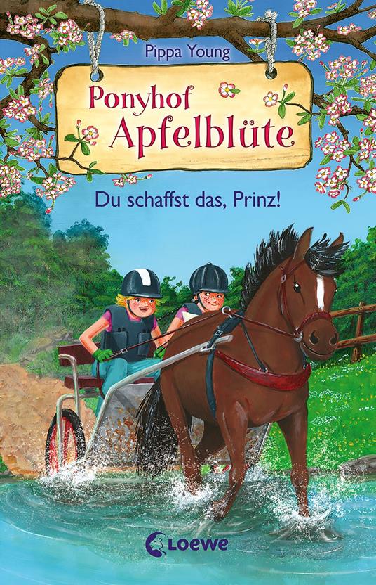 Ponyhof Apfelblüte (Band 19) - Du schaffst das, Prinz! - Pippa Young,Loewe Kinderbücher,Saeta Hernando,Sandra Margineanu - ebook