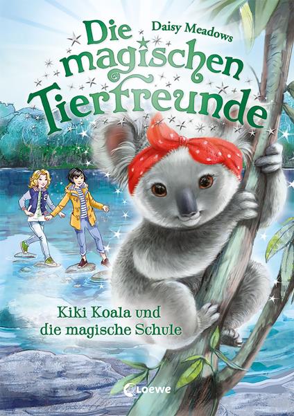 Die magischen Tierfreunde (Band 17) - Kiki Koala und die magische Schule - Daisy Meadows,Loewe Kinderbücher,Sandra Margineanu - ebook