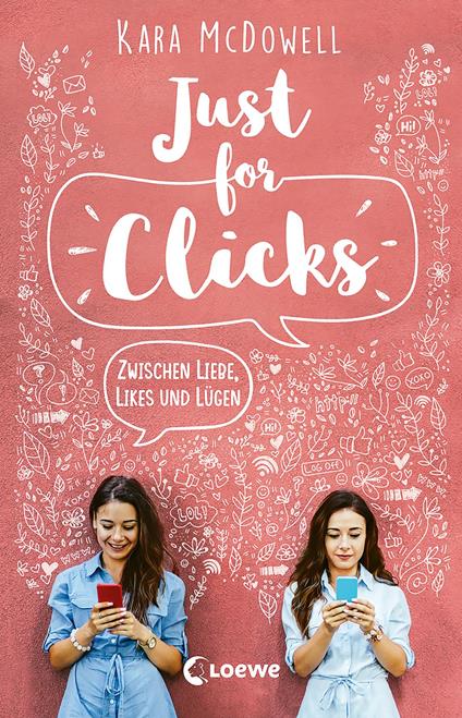 Just for Clicks - Kara McDowell,Loewe Jugendbücher,Nadine Mannchen - ebook