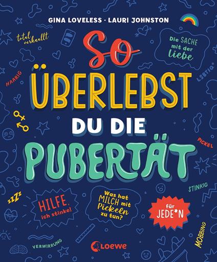 So überlebst du die Pubertät - Gina Loveless,Loewe Sachbuch,Lauri Johnston,Anna Taube - ebook