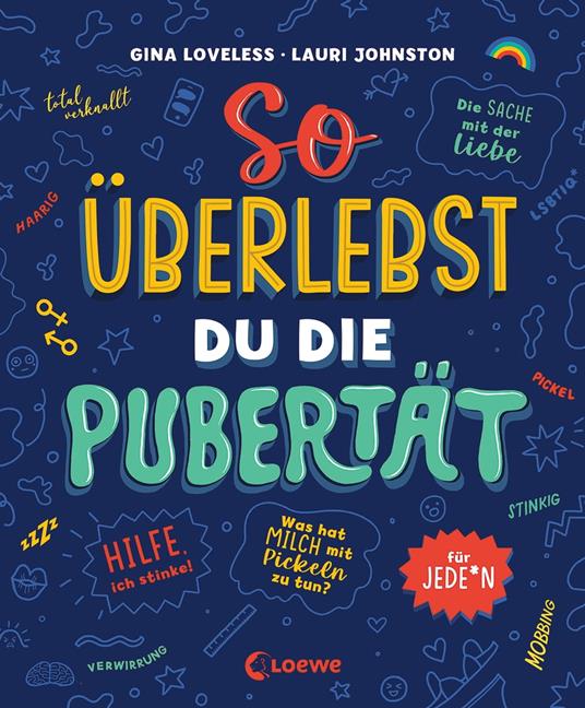 So überlebst du die Pubertät - Gina Loveless,Loewe Sachbuch,Lauri Johnston,Anna Taube - ebook