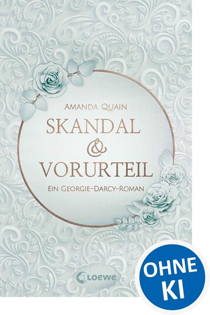 Skandal & Vorurteil - Amanda Quain,Loewe Jugendbücher,Anne Brauner - ebook