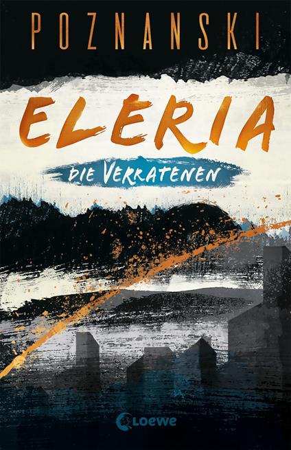 Eleria (Band 1) - Die Verratenen - Ursula Poznanski,Loewe Jugendbücher - ebook