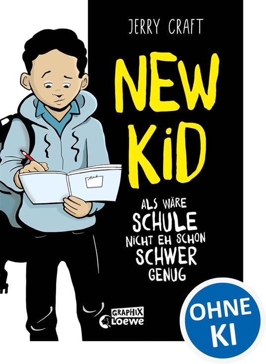 New Kid - Als wäre Schule nicht eh schon schwer genug - Jerry Craft,Loewe Graphix,Ulrich Thiele - ebook