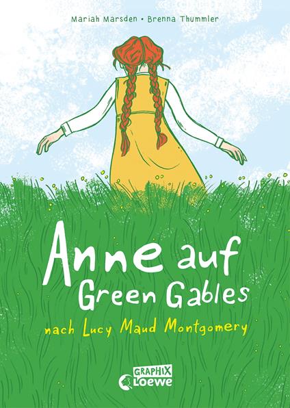 Anne auf Green Gables - Mariah Marsden,Lucy Maud Montgomery,Loewe Graphix,Nina Scheweling - ebook