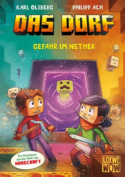 Das Dorf (Band 2) - Gefahr im Nether - Karl Olsberg,Loewe Wow!,Philipp Ach - ebook