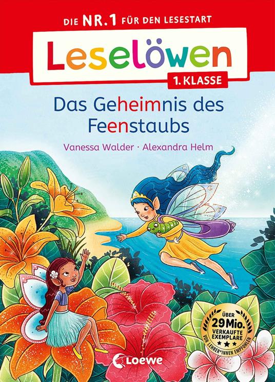 Leselöwen 1. Klasse - Das Geheimnis des Feenstaubs - Walder Vanessa,Loewe Erstlesebücher,Alexandra Helm - ebook