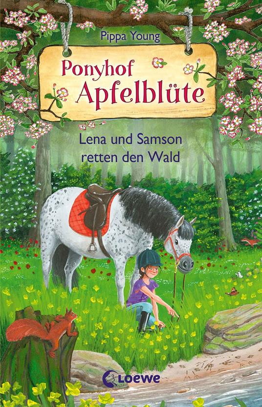 Ponyhof Apfelblüte (Band 22) - Lena und Samson retten den Wald - Pippa Young,Loewe Kinderbücher,Saeta Hernando,Sandra Margineanu - ebook