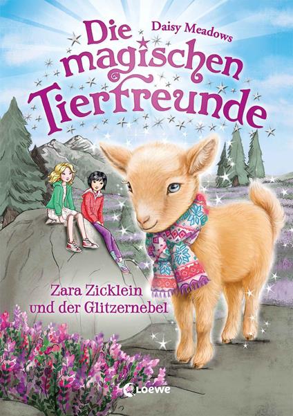 Die magischen Tierfreunde (Band 22) - Zara Zicklein und der Glitzernebel - Daisy Meadows,Sandra Margineanu - ebook