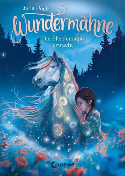 Wundermähne (Band 1) - Die Pferdemagie erwacht - Jana Hoch,Marie Beschorner - ebook