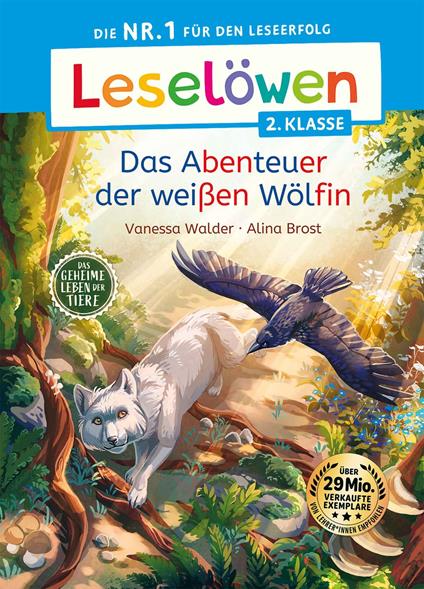 Leselöwen 2. Klasse - Das geheime Leben der Tiere - Das Abenteuer der weißen Wölfin - Walder Vanessa,Alina Brost,Jennifer Coulmann - ebook