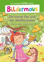 Bildermaus - Die kleine Fee und der Waffelzauber