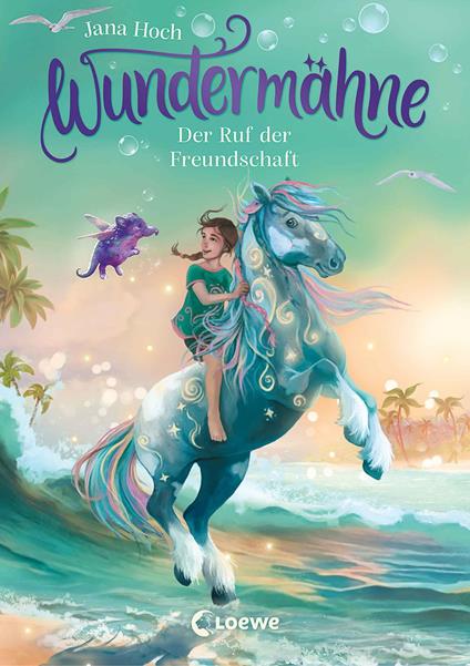 Wundermähne (Band 3) - Der Ruf der Freundschaft - Jana Hoch - ebook