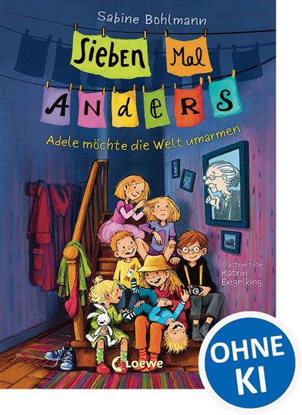 Sieben Mal Anders (Band 1) - Adele möchte die Welt umarmen - Sabine Bohlmann,Engelking Katrin - ebook