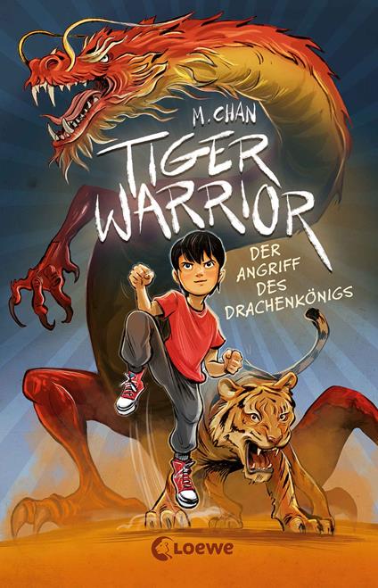 Tiger Warrior (Band 1) - Der Angriff des Drachenkönigs - Maisie Chan,Alan Brown,Franziska Jaekel - ebook